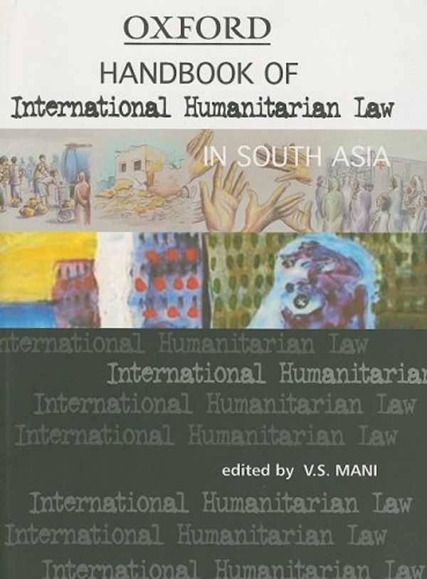 Cover Art for 9780195685848, Handbook of International Humanitarian Law in South Asia by 