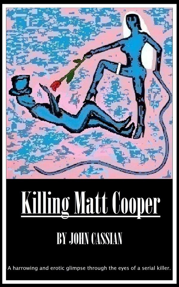 Cover Art for 9781301938186, Killing Matt Cooper by Unknown