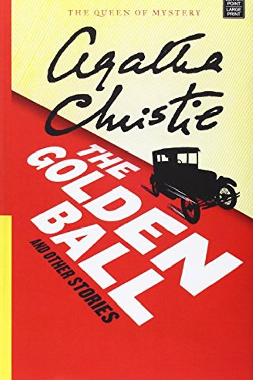 Cover Art for 9781628991598, The Golden Ball and Other Stories by Agatha Christie