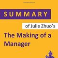 Cover Art for 9781698386706, Julie Zhuo’s The Making of a Manager by Summary Genie