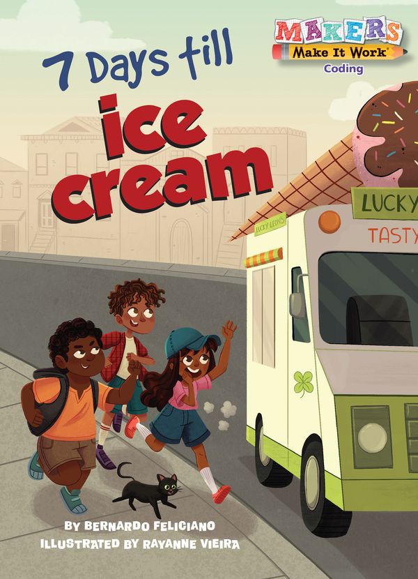 Cover Art for 9781635922714, 7 Days till Ice Cream: Coding by Bernardo Feliciano