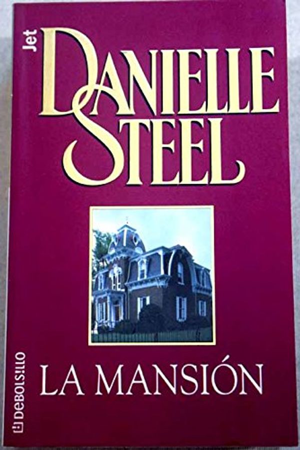 Cover Art for 9788484502043, LA MANSION by Danielle Steel by Danielle Steel