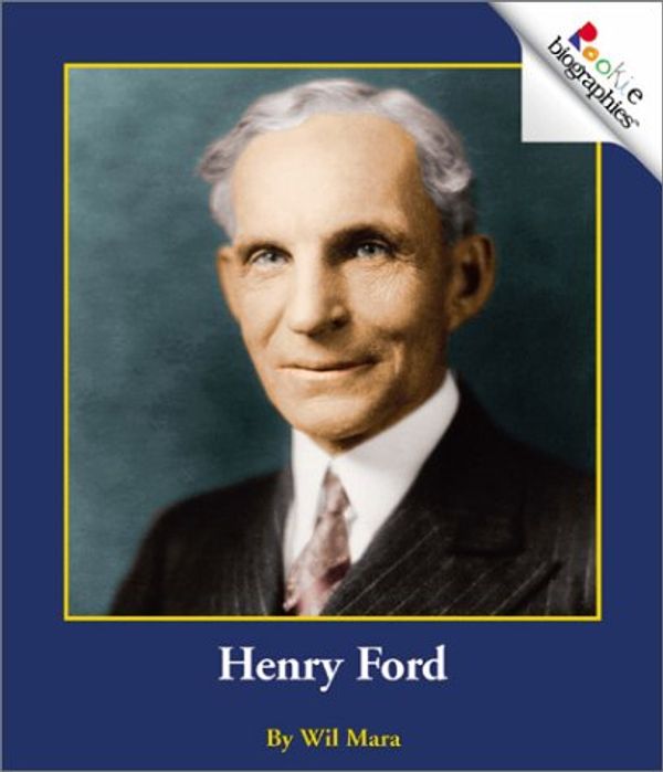 Cover Art for 9780516258638, Henry Ford (Rookie Biographies) by Wil Mara
