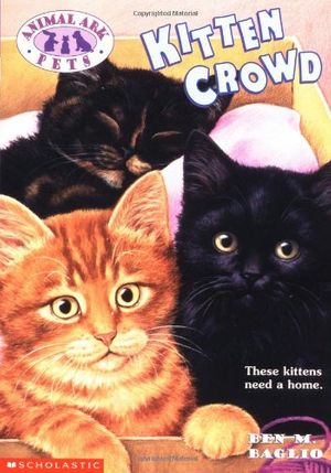 Cover Art for 9780439051590, Kitten Crowd by Ben M Baglio