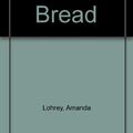 Cover Art for 9780207188435, Camille's Bread by Amanda Lohrey