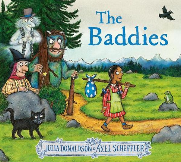 Cover Art for 9780702303517, The Baddies by Julia Donaldson, Axel Scheffler