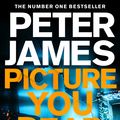 Cover Art for 9781761262739, Picture You Dead by Peter James