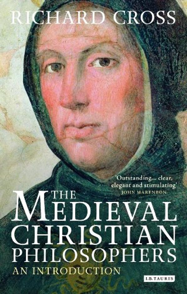 Cover Art for 9781848855427, The Medieval Christian Philosophers by Richard Cross