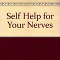 Cover Art for 9780006378464, Self Help for Your Nerves by Claire Weekes