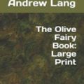 Cover Art for 9781095613603, The Olive Fairy Book by Andrew Lang
