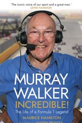 Cover Art for 9781787635692, Murray Walker: Incredible! by Maurice Hamilton