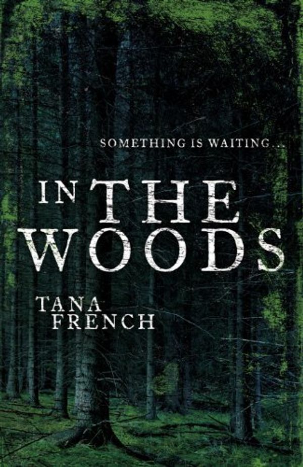 Cover Art for 8601410092306, By Tana French In the Woods [Hardcover] by Tana French