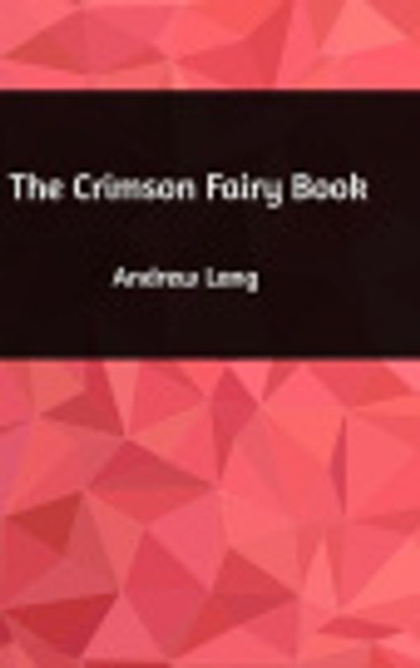 Cover Art for 9781389144127, The Crimson Fairy Book by Andrew Lang