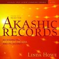 Cover Art for 9781591796763, How to Read the Akashic Records: Accessing the Archive of the Soul and Its Journey [With CDROM] by Linda Howe