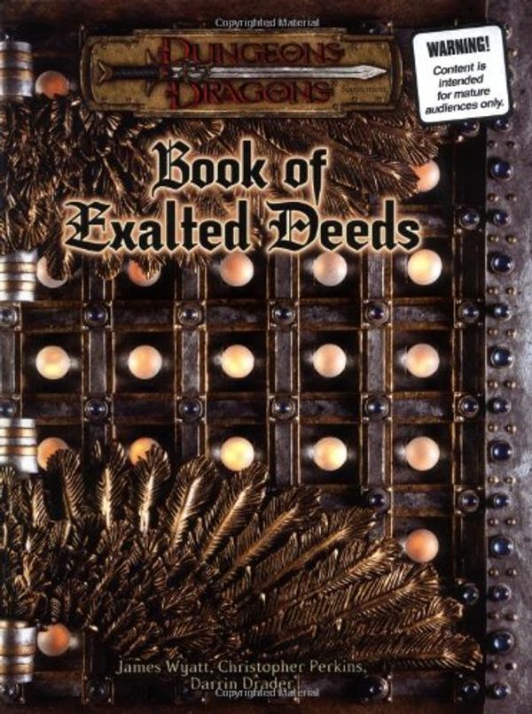 Cover Art for 9780786931361, Book of Exalted Deeds (Dungeons & Dragons d20 3.5 Fantasy Roleplaying Supplement) by James Wyatt, Darrin Drader, Christopher Perkins