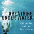 Cover Art for 9781616361914, Breathing Under Water by Richard Rohr
