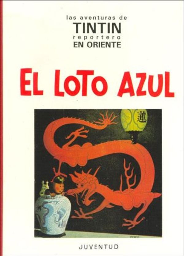 Cover Art for 9788426127624, El Loto Azul (Spanish Edition) by Herge -. Varios