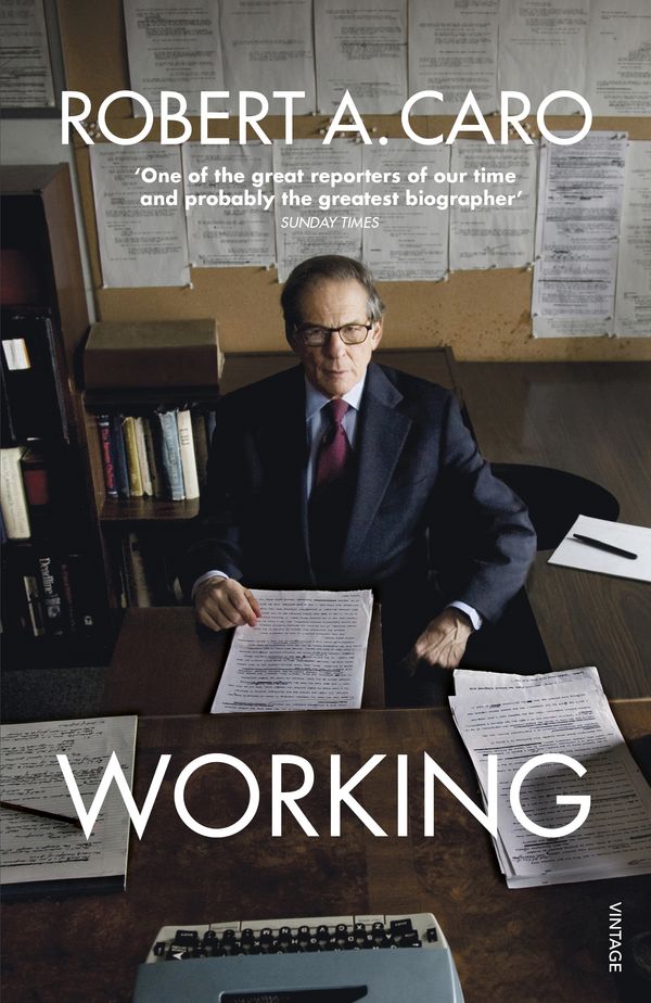 Cover Art for 9781529112030, Working: Researching, Interviewing, Writing by Robert A. Caro