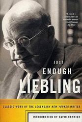 Cover Art for 9780865477278, Just Enough Liebling by Liebling, A. J.
