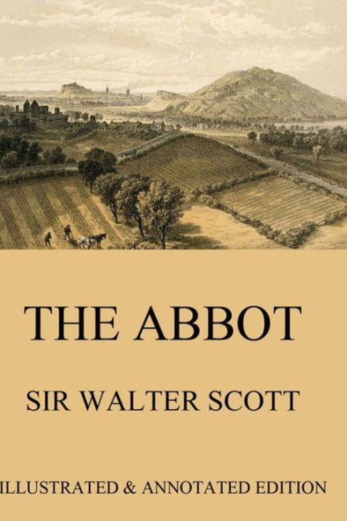 Cover Art for 9780748605750, The Abbot by Sir Walter Scott