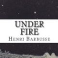 Cover Art for 9781721709809, Under Fire by Henri Barbusse