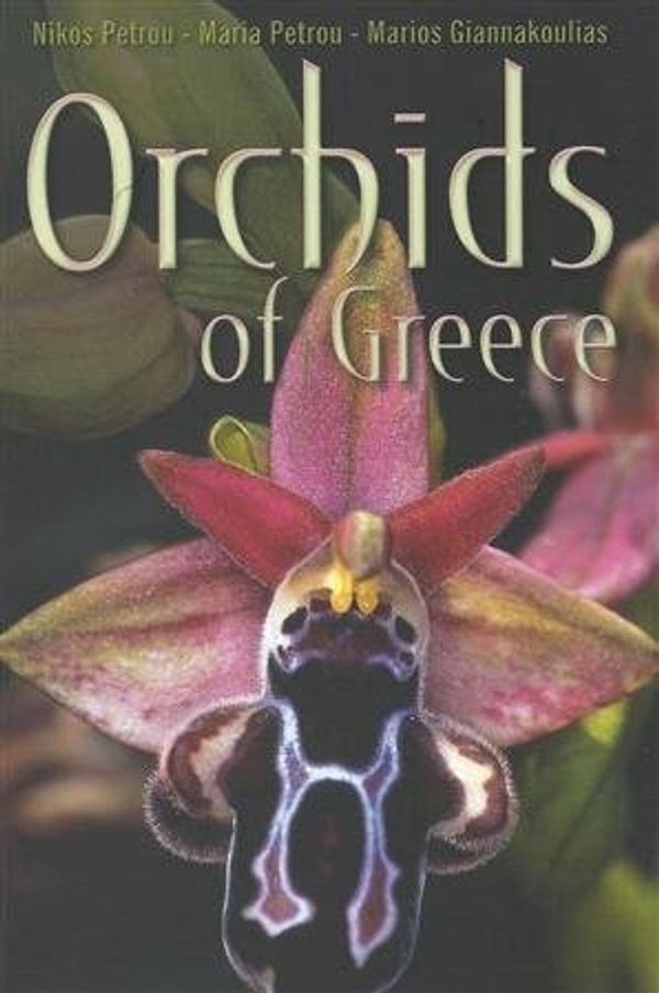 Cover Art for 9789609910200, Orchids of Greece by Nikos Petrou, Marios Giannakoulias