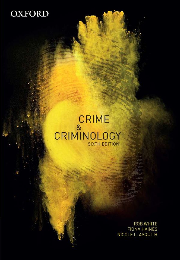 Cover Art for 9780190307301, Crime and Criminology by Rob White