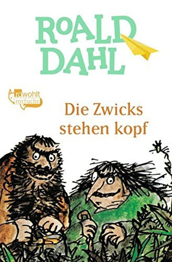 Cover Art for 9783499206092, Die Zwicks Stehen Kopf by Dahl