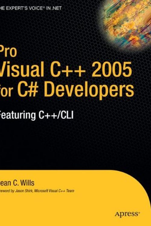 Cover Art for 9781590596081, Pro Visual C++ 2005 for C# Developers by Dean Wills