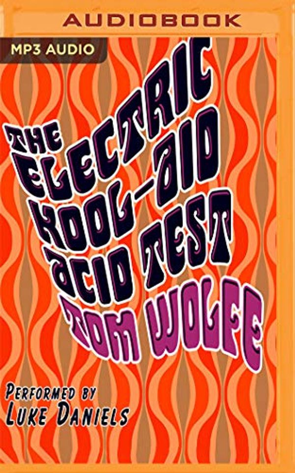 Cover Art for 0191092050414, The Electric Kool-Aid Acid Test by Tom Wolfe