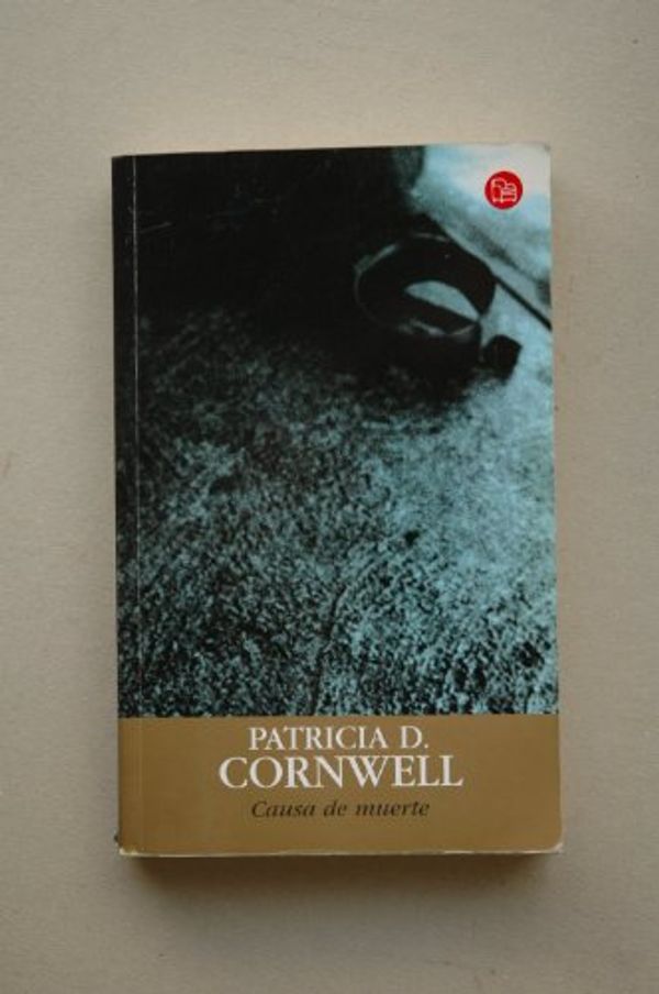 Cover Art for 9788466304689, Causa de muerte by Cornwell Patricia D.