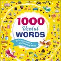 Cover Art for 9781465470843, 1000 Useful Words: Build Vocabulary and Literacy Skills by DK