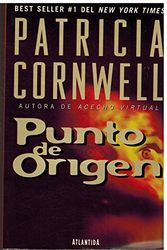 Cover Art for 9789500820929, Punto de Origen (Kay Scarpetta) (Spanish Edition) by Patricia Daniels Cornwell
