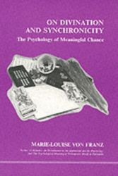 Cover Art for 9780919123021, On Divination and Synchronicity by Marie-Louise Von Franz