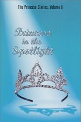 Cover Art for 9780060519865, Princess Diaries Volume II: Princess in the Spotlight the by Meg Cabot