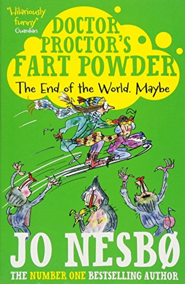 Cover Art for 9781471121265, Doctor Proctor’s Fart Powder: The End of the World. Maybe. by Jo Nesbo