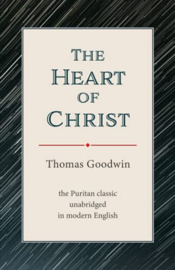 Cover Art for 9798494185334, The Heart of Christ (in modern English) by Thomas Goodwin