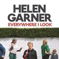 Cover Art for 9781925355369, Everywhere I Look by Helen Garner