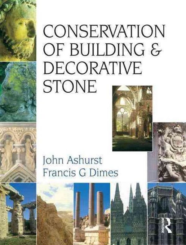 Cover Art for 9780750638982, Conservation of Building and Decorative Stone by F G. Dimes, J. Ashurst
