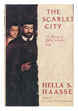 Cover Art for 9780897333498, The Scarlet City: A Novel of 16th Century Italy by Hella S. Haasse