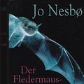 Cover Art for 9783828993075, Der Fledermausmann; Kakerlaken; Zwei Kriminalromane in einem Band. J by Jo Nesbø