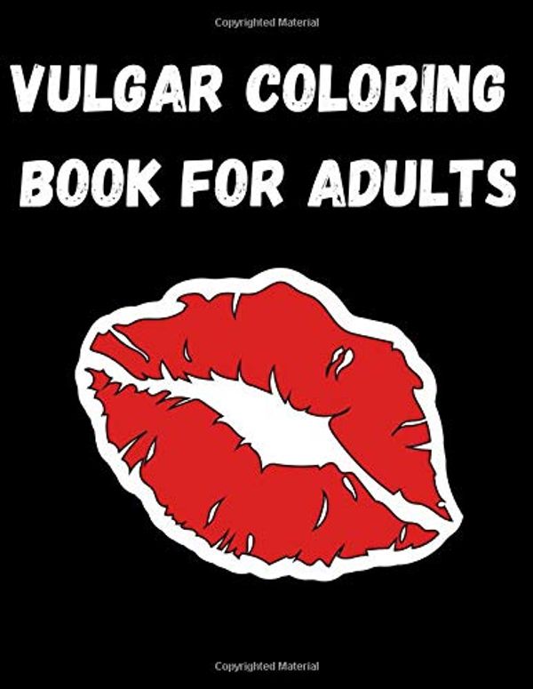 Cover Art for 9798642000298, Vulgar Coloring Book for Adults: Explicit and Funny Naughty NSFW Dirty Talking Quotes Sexy Coloring Book with Dirty Sentences inside a Flower or Mandala or Cute and Playful Pattern Frame Coloring! by Adult Coloring Dimension