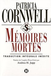 Cover Art for 9782848930121, Mémoires mortes (texte intégral) by Patricia Cornwell