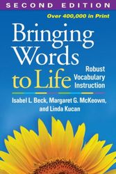 Cover Art for 9781462508167, Bringing Words to Life: Robust Vocabulary Instruction by Isabel L. Beck, Margaret G. McKeown, Linda Kucan