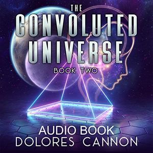 Cover Art for B088MKMRB4, The Convoluted Universe, Book 2 by Dolores Cannon