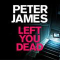 Cover Art for 9781867556039, Left You Dead: 17 by Peter James