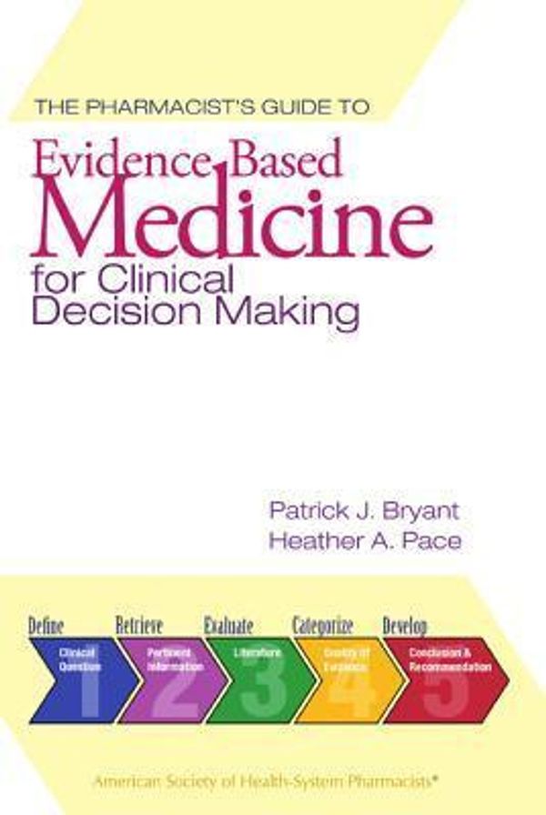 Cover Art for 9781585281770, Pharmacist's Guide to Evidence-based Medicine by Patrick J. Bryant