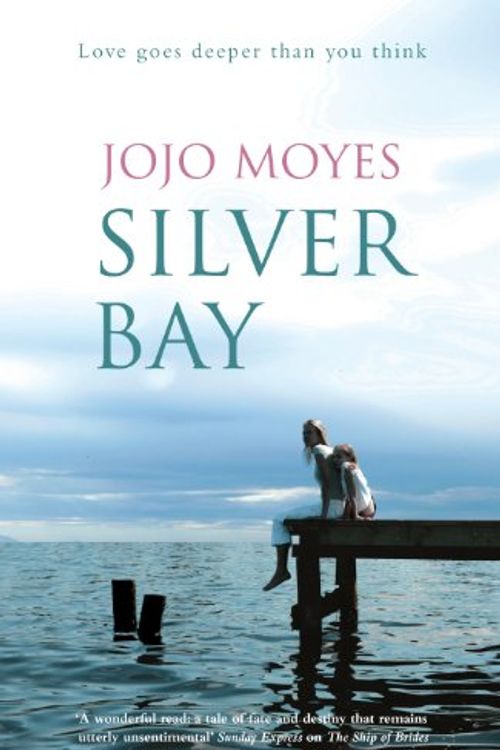 Cover Art for 9780340895917, Silver Bay by Jojo Moyes