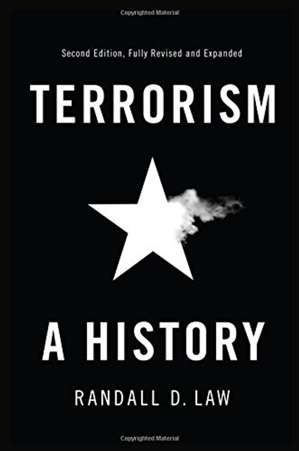 Cover Art for 9780745690896, TerrorismA History by Randall D. Law