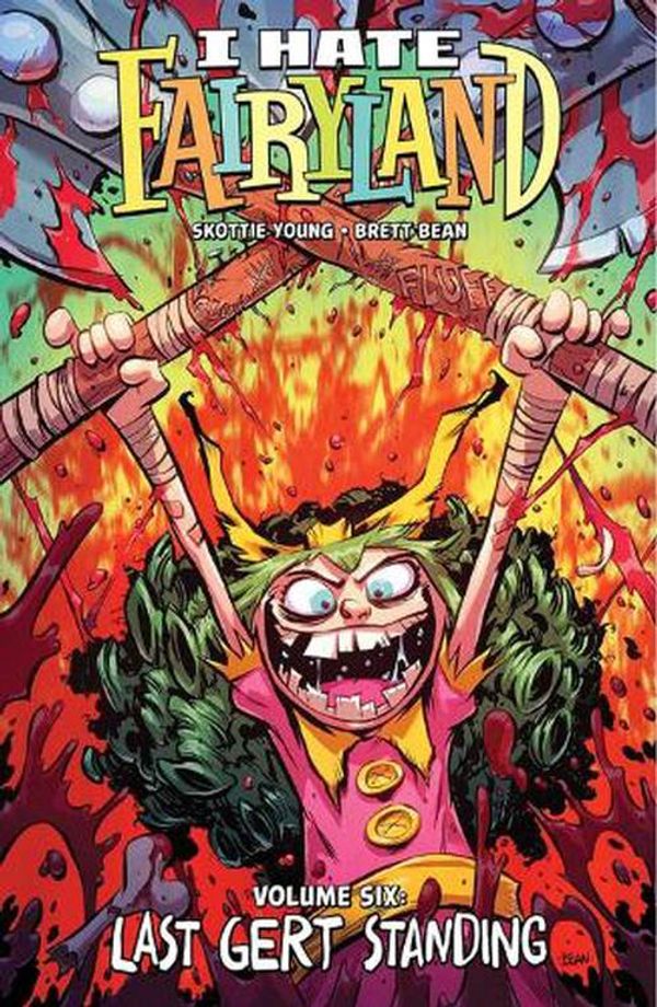 Cover Art for 9781534397859, I Hate Fairyland, Volume 6: Last Gert Standing by Skottie Young